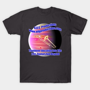 A.D.G. Productions Trombone Education Into The 21st. Century And Beyond T-Shirt